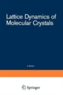 Lattice Dynamics of Molecular Crystals - Book