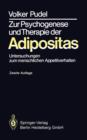 Zur Psychogenese Und Therapie Der Adipositas : Untersuchungen Zum Menschlichen Appetitverhalten - Book