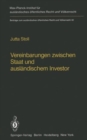 Vereinbarungen zwischen Staat und auslandischem Investor / Agreements Between States and Foreign Investors : Rechtsnatur und Bestandsschutz - Book
