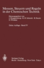 Messen, Steuern Und Regeln in Der Chemischen Technik : Band IV Messwertverarbeitung Zur Prozessfuhrung II (Digitale Verfahren) - Book