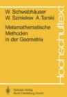 Metamathematische Methoden in Der Geometrie - Book