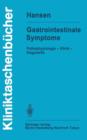 Gastrointestinale Symptome : Pathophysiologie - Klinik - Diagnostik - Book