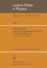 Mathematical and Computational Methods in Nuclear Physics : Proceedings of the Sixth Granada Workshop held in Granada, Spain, October 3-8, 1983 - Book