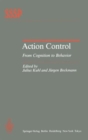 Action Control : From Cognition to Behavior - Book