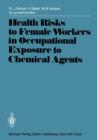 Health Risks to Female Workers in Occupational Exposure to Chemical Agents - Book