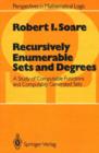 Recursively Enumerable Sets and Degrees : A Study of Computable Functions and Computably Generated Sets - Book