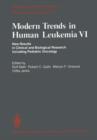 Modern Trends in Human Leukemia VI : New Results in Clinical and Biological Research Including Pediatric Oncology - Book