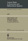 Optimization and Discrete Choice in Urban Systems : Proceedings of the International Symposium on New Directions in Urban Systems Modelling Held at the University of Waterloo, Canada July 1983 - Book