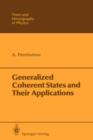Generalized Coherent States and Their Applications - Book