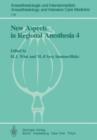 New Aspects in Regional Anesthesia 4 : Major Conduction Block: Tachyphylaxis, Hypotension, and Opiates - Book
