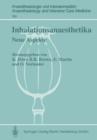 Inhalationsanaesthetika : Neue Aspekte : 2 Internationales Symposium : Papers - Book