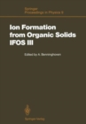Ion Formation from Organic Solids (IFOS III) : Mass Spectrometry of Involatile Material - Book