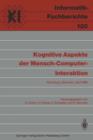 Kognitive Aspekte Der Mensch-Computer-Interaktion : Workshop : Papers - Book