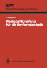 Werkstoffprufung Fur Die Umformtechnik : Grundlagen, Prufmethoden, Anwendungen - Book