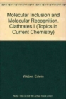 Molecular Inclusion and Molecular Recognition - Clathrates I - Book