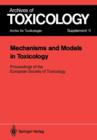 Mechanisms and Models in Toxicology : Proceedings of the European Society of Toxicology Meeting Held in Harrogate, May 27-29, 1986 - Book