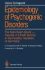 Epidemiology of Psychogenic Disorders : The Mannheim Study * Results of a Field Survey in the Federal Republic of Germany - Book