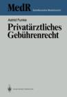 Privatarztliches Gebuhrenrecht - Book