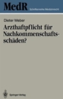 Arzthaftpflicht fur Nachkommenschaftsschaden? - Book