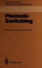 Photonic Switching : Proceedings of the First Topical Meeting, Incline Village, Nevada, March 18-20, 1987 - Book