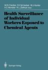 Health Surveillance of Individual Workers Exposed to Chemical Agents - Book