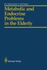 Metabolic and Endocrine Problems in the Elderly - Book