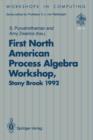 NAPAW 92 : Proceedings of the First North American Process Algebra Workshop, Stony Brook, New York, USA, 28 August 1992 - Book