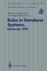 Rules in Database Systems : Proceedings of the 1st International Workshop on Rules in Database Systems, Edinburgh, Scotland, 30 August-1 September 1993 - Book