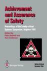Achievement and Assurance of Safety : Proceedings of the Third Safety-critical Systems Symposium - Book
