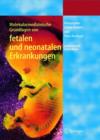 Molekularmedizinische Grundlagen Von Fetalen Und Neonatalen Erkrankungen - Book