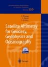 Satellite Altimetry for Geodesy, Geophysics and Oceanography : Proceedings of the International Workshop on Satellite Altimetry, a Joint Workshop of Iag Section III Special Study Group Ssg3.186 and Ia - Book