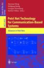 Petri Net Technology for Communication-Based Systems : Advances in Petri Nets - Book