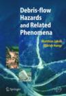 Debris-flow Hazards and Related Phenomena - Book