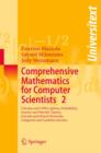 Comprehensive Mathematics for Computer Scientists 2 : Calculus and ODEs, Splines, Probability, Fourier and Wavelet Theory, Fractals and Neural Networks, Categories and Lambda Calculus - Book