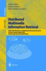 Distributed Multimedia Information Retrieval : SIGIR 2003 Workshop on Distributed Information Retrieval, Toronto, Canada, August 1, 2003, Revised Selected and Invited Papers - Book