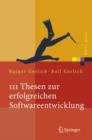 111 Thesen Zur Erfolgreichen Softwareentwicklung : Argumente Und Entscheidungshilfen Fur Manager. Konzepte Und Anleitungen Fur Praktiker - Book