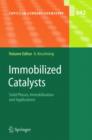 Immobilized Catalysts : Solid Phases, Immobilization and Applications - Book
