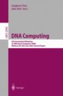 DNA Computing : 9th International Workshop on DNA Based Computers, DNA9, Madison, WI, USA, June 1-3, 2003, revised Papers - Book