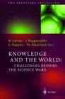 Knowledge and the World: Challenges Beyond the Science Wars - Book