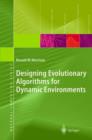 Designing Evolutionary Algorithms for Dynamic Environments - Book