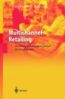 Multichannel-Retailing : Marketing in Mehrkanalsystemen DES Einzelhandels - Book