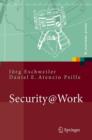 Security@Work : Pragmatische Konzeption Und Implementierung Von It-Sicherheit MIT Losungsbeispielen Auf Open-Source-Basis - Book