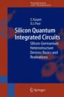 Silicon Quantum Integrated Circuits : Silicon-Germanium Heterostructure Devices: Basics and Realisations - Book