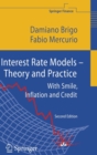 Interest Rate Models - Theory and Practice : With Smile, Inflation and Credit - Book