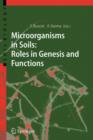 Microorganisms in Soils: Roles in Genesis and Functions - Book