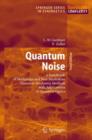 Quantum Noise : A Handbook of Markovian and Non-Markovian Quantum Stochastic Methods with Applications to Quantum Optics - Book