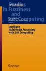 Intelligent Multimedia Processing with Soft Computing - Book