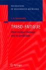 TRIBO-FATIGUE : Wear-Fatigue Damage and its Prediction - Book