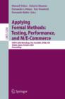 Applying Formal Methods: Testing, Performance, and M/E-Commerce : FORTE 2004 Workshops The FormEMC, EPEW, ITM, Toledo, Spain, October 1-2, 2004 - Book