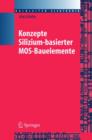 Konzepte Siliziumbasierter Mos-Bauelemente - Book